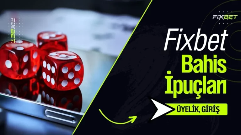 Fixbet Bahis İpuçları