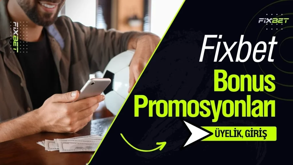 Fixbet Bonus Promosyonları