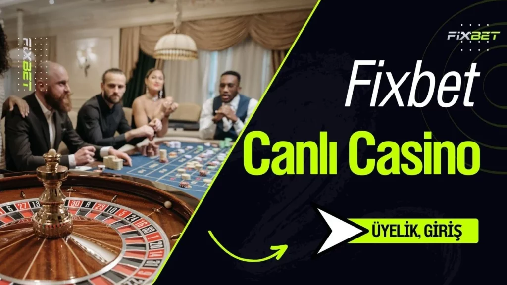 Fixbet Canlı Casino