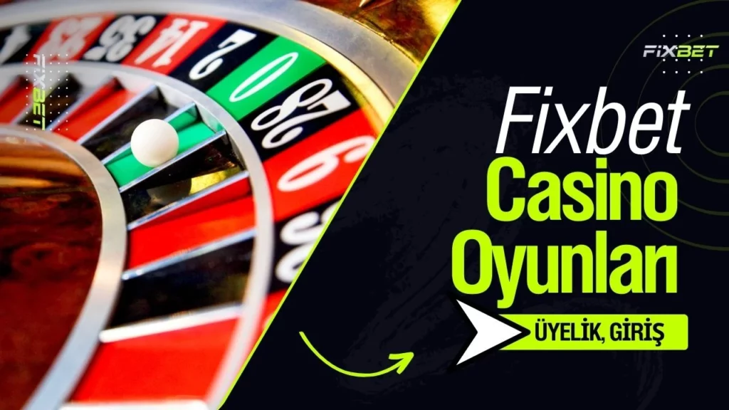 Fixbet Casino Oyunları