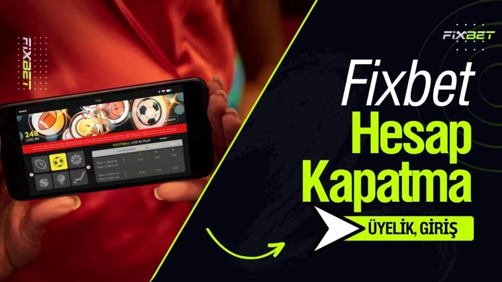 Fixbet Hesap Kapatma