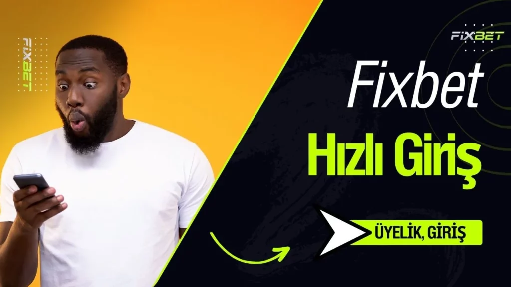 Fixbet Hızlı Giriş