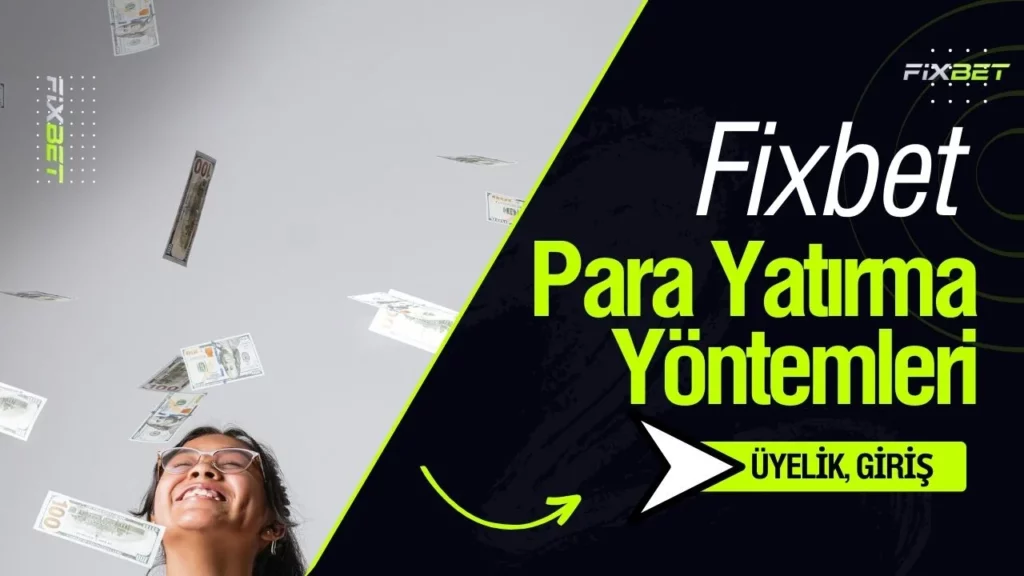 Fixbet Para Yatırma Yöntemleri