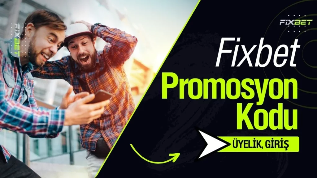 Fixbet Promosyon Kodu