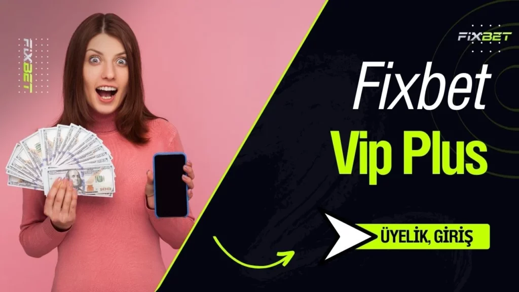 Fixbet Vıp Plus